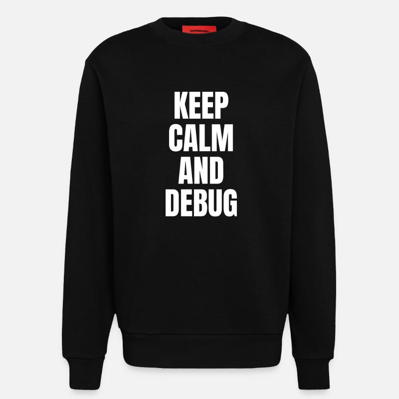KEEP CALM AND DEBUG - Sweatshirt - made by SPREAD  - SOLID BLACK