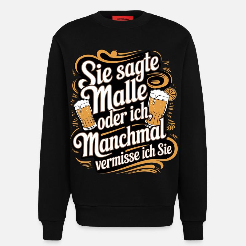 Sie sagte Malle oder ich lustiger Mallorca Spruch - Sweatshirt - made by SPREAD  - SOLID BLACK