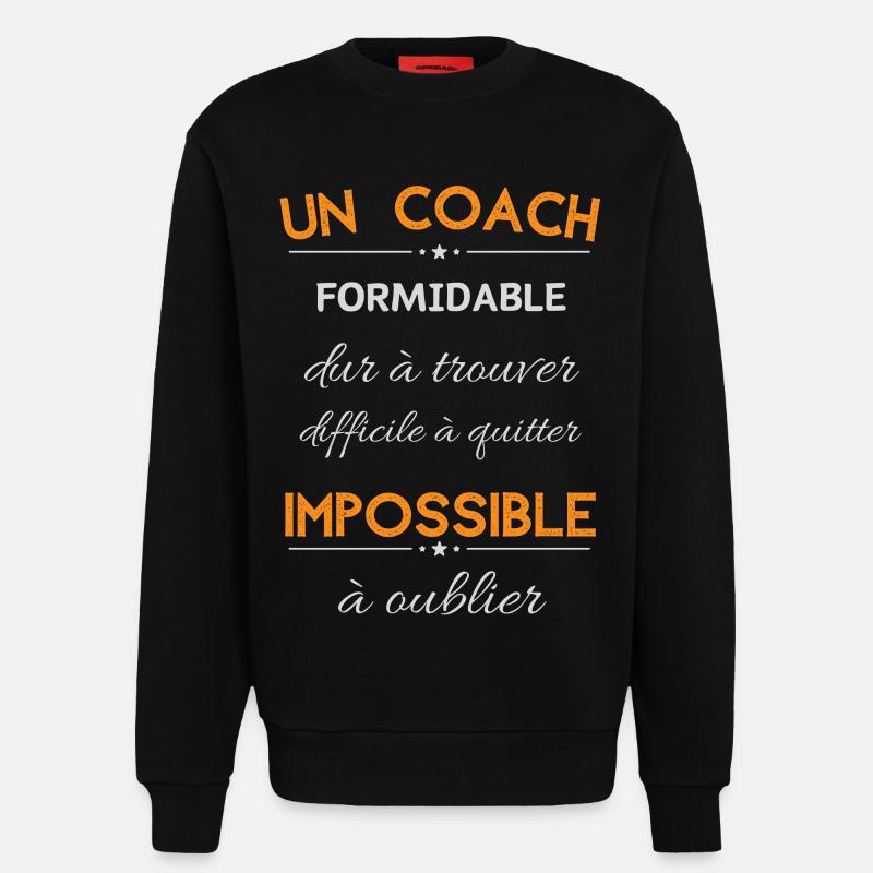 coach formidable dur a trouver difficile a quitter - Sweat bio décontracté fabriqué en UE - SOLID BLACK