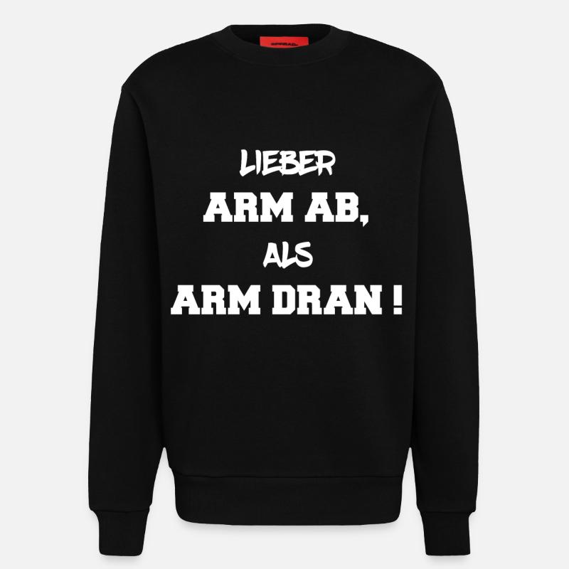 Dear arm, than poor - Sweatshirt - made by SPREAD  - SOLID BLACK
