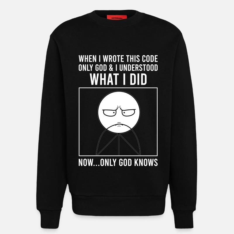 Programmierer Informatiker Softwareentwickler Meme - Sweatshirt - made by SPREAD  - SOLID BLACK