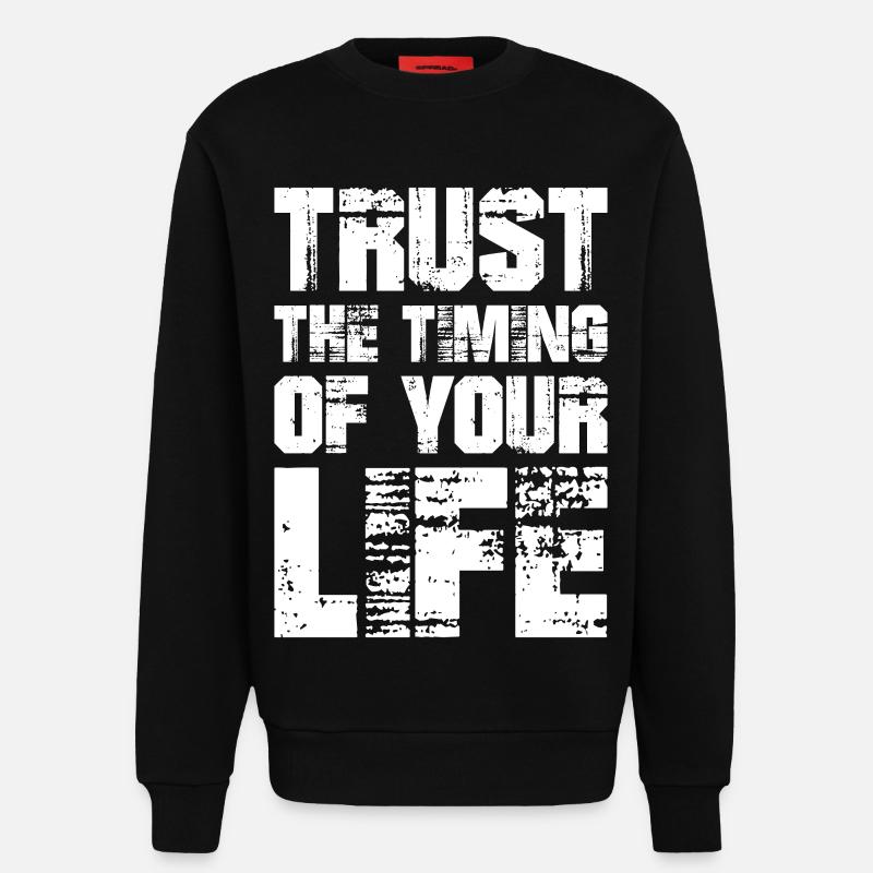 Vertraue auf das Timing deines Lebens - Sweatshirt - made by SPREAD  - SOLID BLACK
