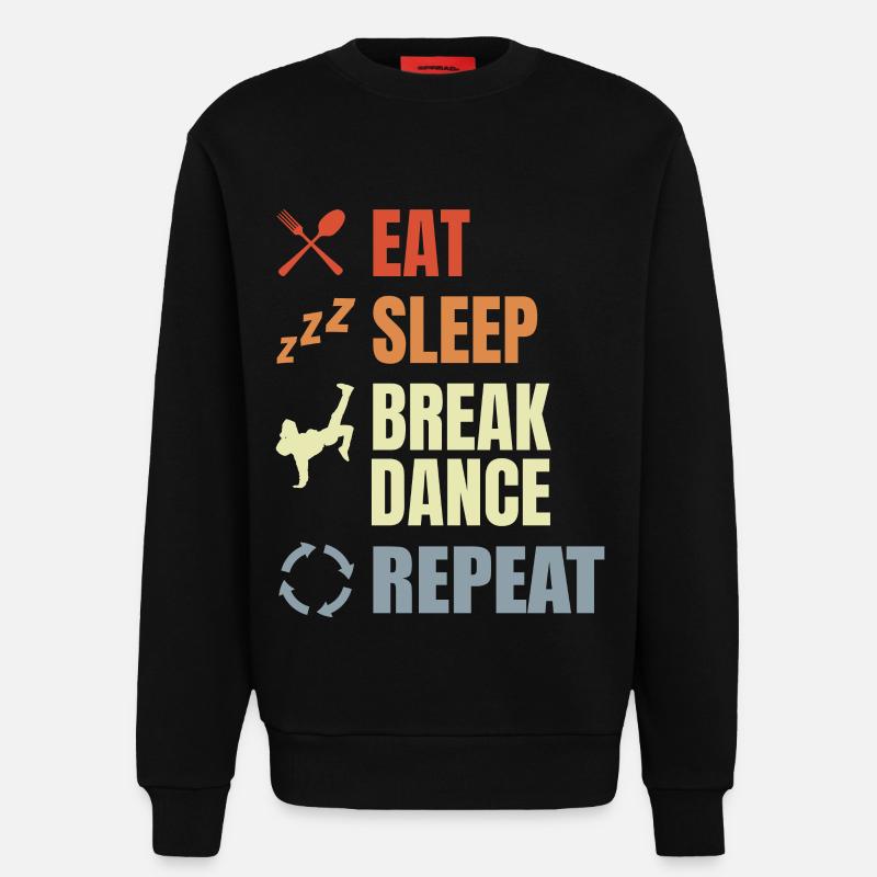 Manger Dormir Pause Danse Répéter - Sweat bio décontracté fabriqué en UE - SOLID BLACK