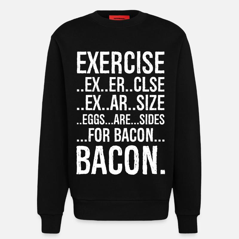 Exercise bacon - Sweatshirt - made by SPREAD  - SOLID BLACK