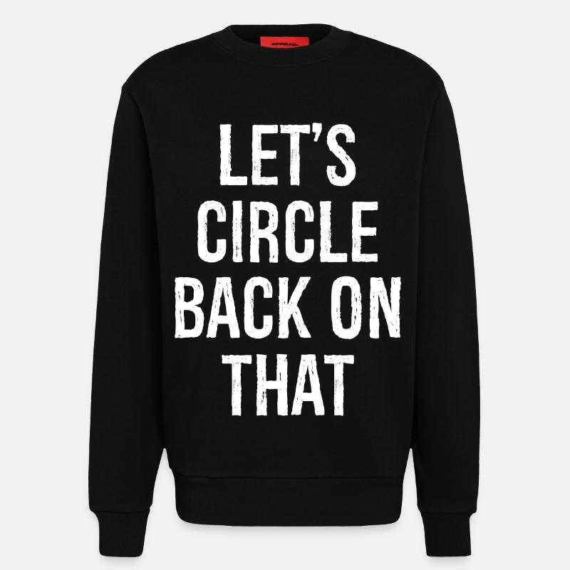 let's circle back on that - Sweatshirt - made by SPREAD  - SOLID BLACK