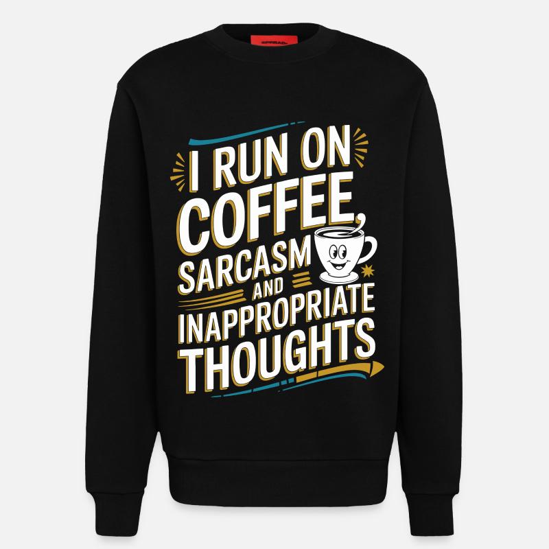 Coffee, sarcasm and misplaced thoughts - Sweatshirt - made by SPREAD - SOLID BLACK