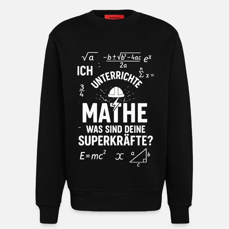Math Superpowers – I Teach Teachers - Sweatshirt - made by SPREAD  - SOLID BLACK