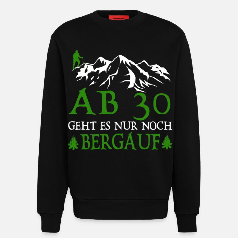 AB30 birthday it is only uphill - Sweatshirt - made by SPREAD  - SOLID BLACK