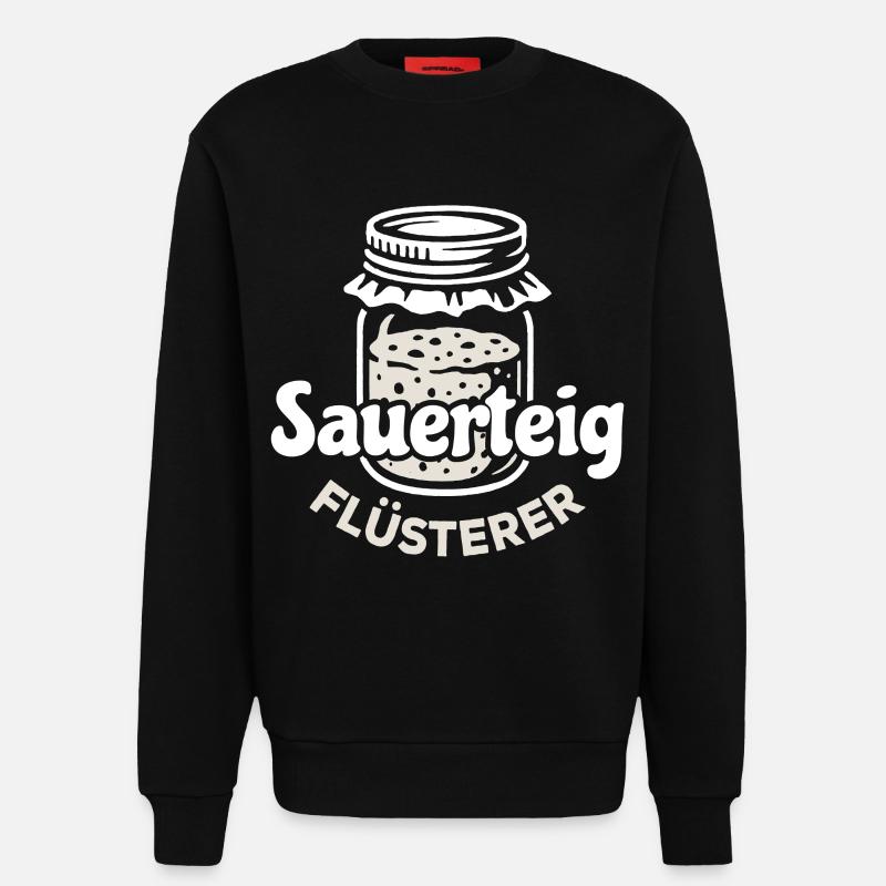 Sauerteig Flüsterer Spruch - Sweatshirt - made by SPREAD  - SOLID BLACK