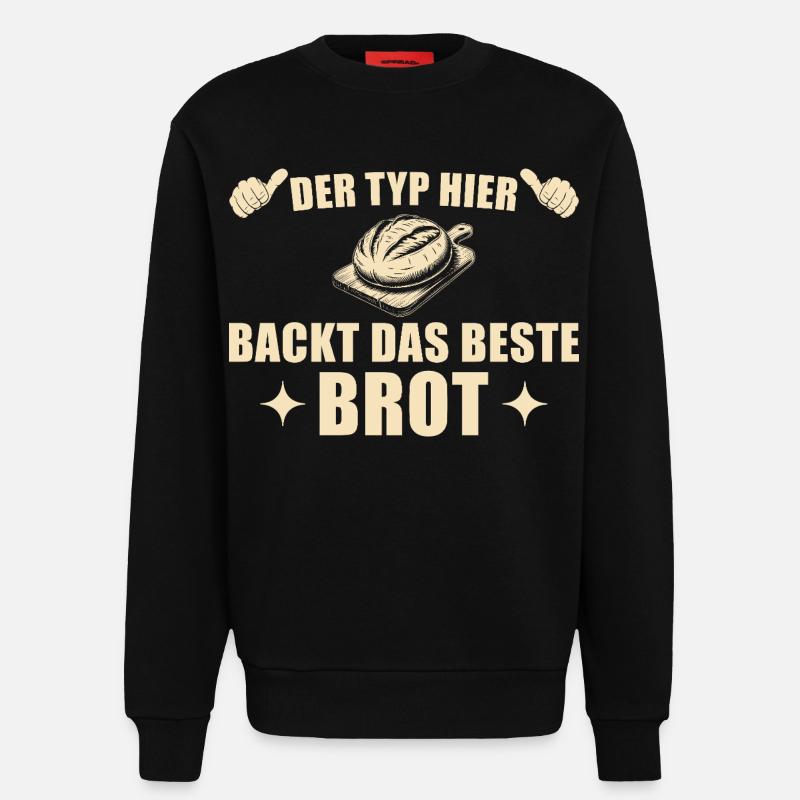 Baking bread - Best baker gift idea - Sweatshirt - made by SPREAD  - SOLID BLACK