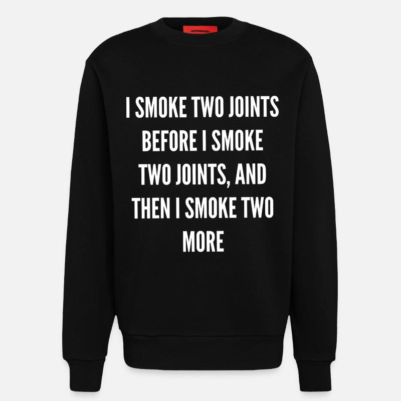 Zwei Joints Vor Dem Nächsten - Sweatshirt - made by SPREAD - SOLID BLACK