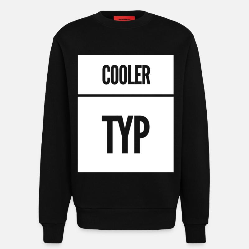 Cooler Typ Lustiger Spruch - Sweatshirt - made by SPREAD - SOLID BLACK