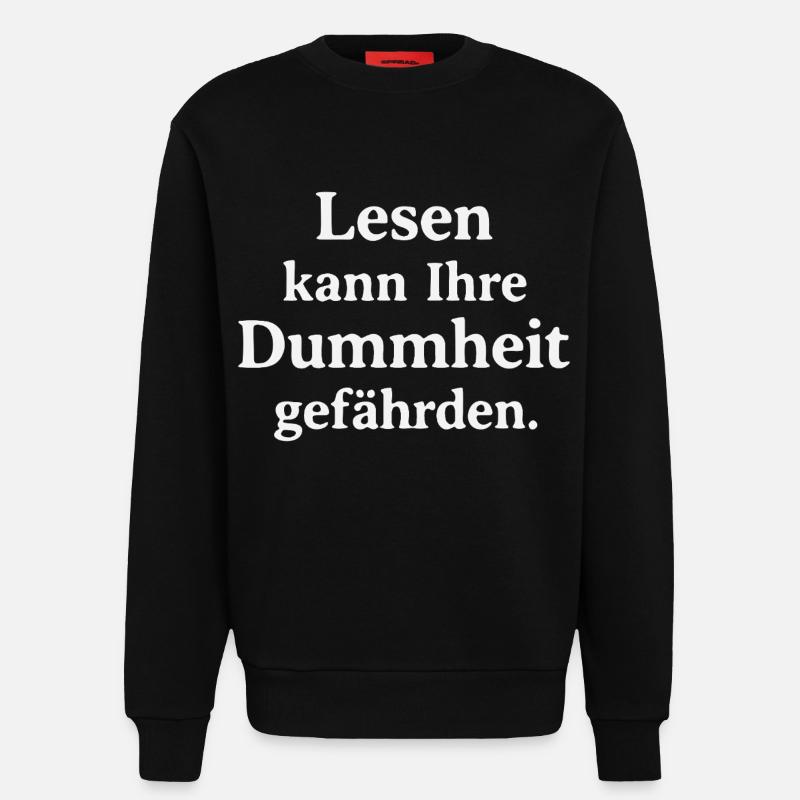 Reading can jeopardize your stupidity - Sweatshirt - made by SPREAD - SOLID BLACK