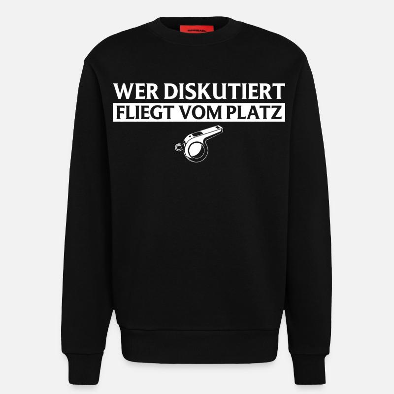 Referee - Who discusses flies referee - Sweatshirt - made by SPREAD  - SOLID BLACK