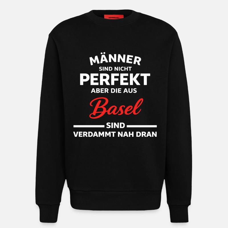 Basel Männer Nicht Perfekt Spruch - Sweatshirt - made by SPREAD - SOLID BLACK