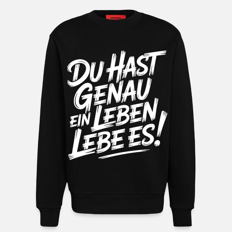 Nur ein Leben – Lebe es - Sweatshirt - made by SPREAD - SOLID BLACK