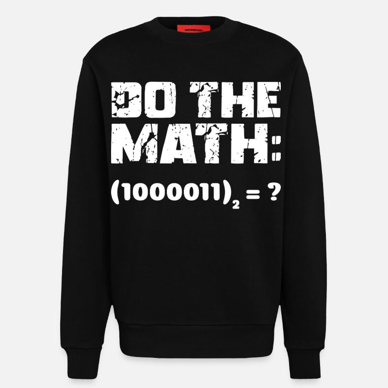Do The Math Binary System - Sweatshirt - made by SPREAD  - SOLID BLACK