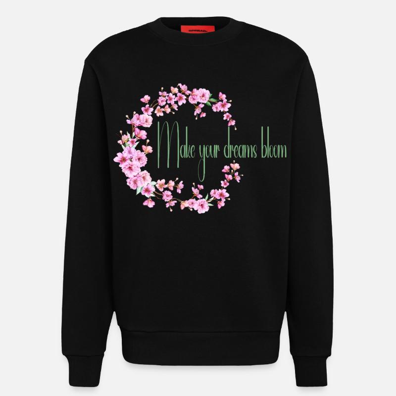 Make your dream bloom - Sweatshirt - made by SPREAD - SOLID BLACK