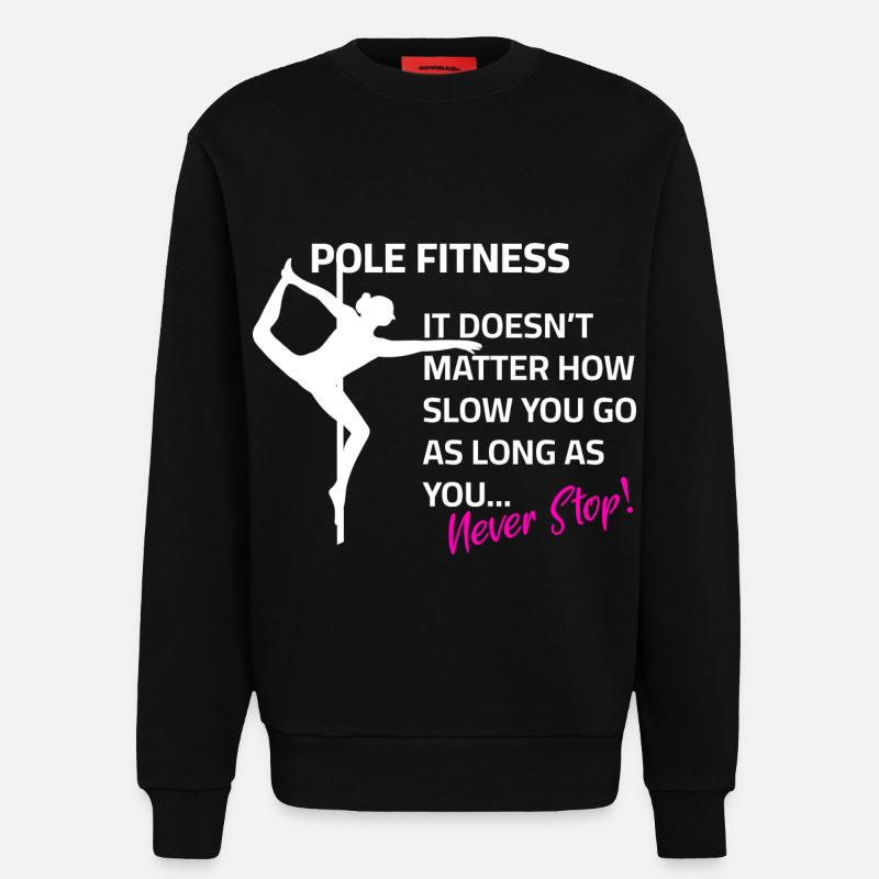 Pole dance Spruch Training Motivation - Sweatshirt - made by SPREAD  - SOLID BLACK