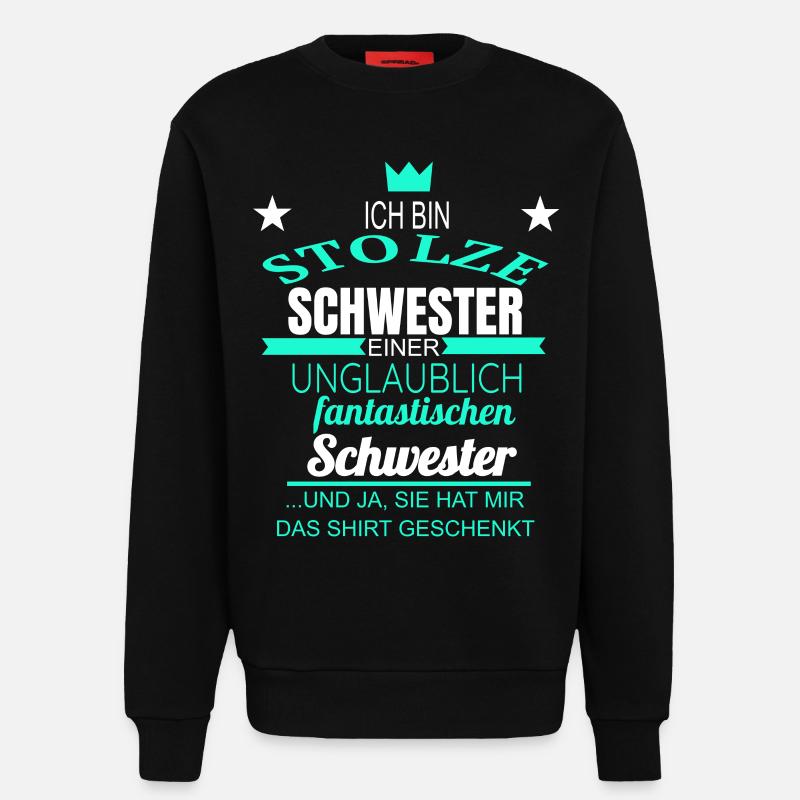 Schwester Stolze Schwester - Sweatshirt - made by SPREAD  - SOLID BLACK