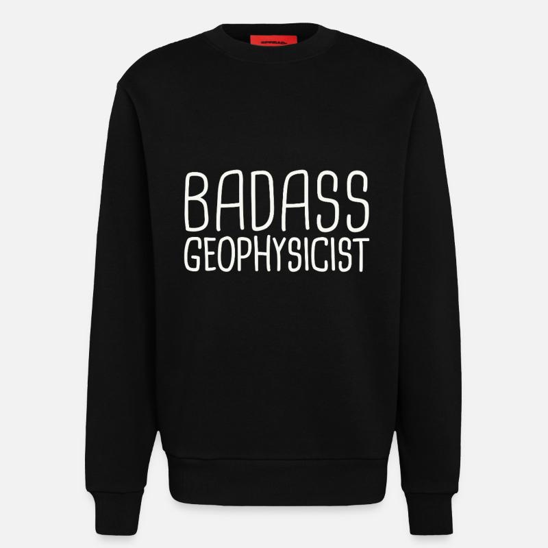 Geophysicist Badass Geophysics - Sweatshirt - made by SPREAD  - SOLID BLACK