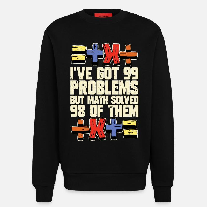 Mathématicien J’ai 99 problèmes Statisticien - Sweat bio décontracté fabriqué en UE - SOLID BLACK