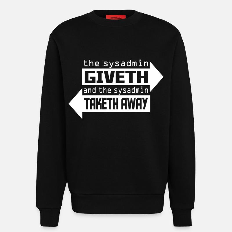 The sysadmin - Sweatshirt - made by SPREAD  - SOLID BLACK