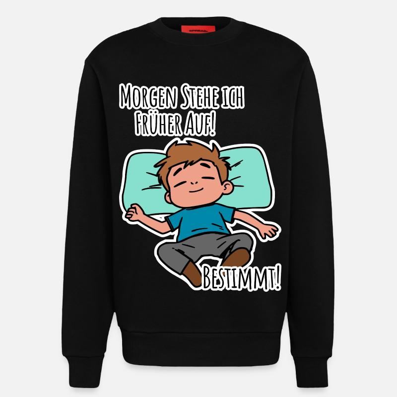 Morgenmuffel? Früh aufstehen oder faulenzen? - Sweatshirt - made by SPREAD  - SOLID BLACK