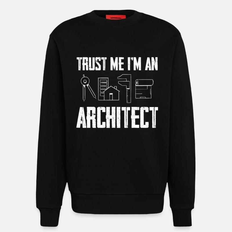 Vertrau Mir, Ich Bin Architekt - Sweatshirt - made by SPREAD  - SOLID BLACK
