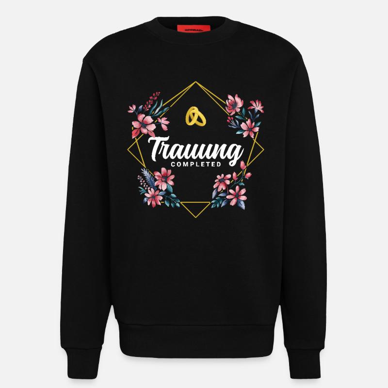 Trauung Completed - Sweatshirt - made by SPREAD  - SOLID BLACK