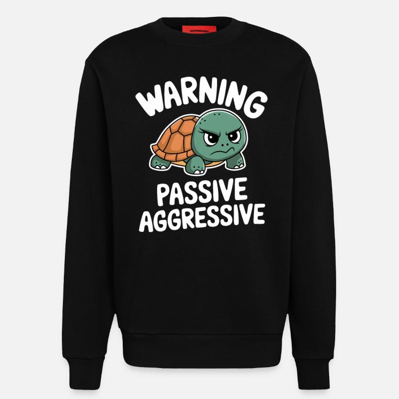 Warning Passive Aggressive Turtle - Sweatshirt - made by SPREAD - SOLID BLACK