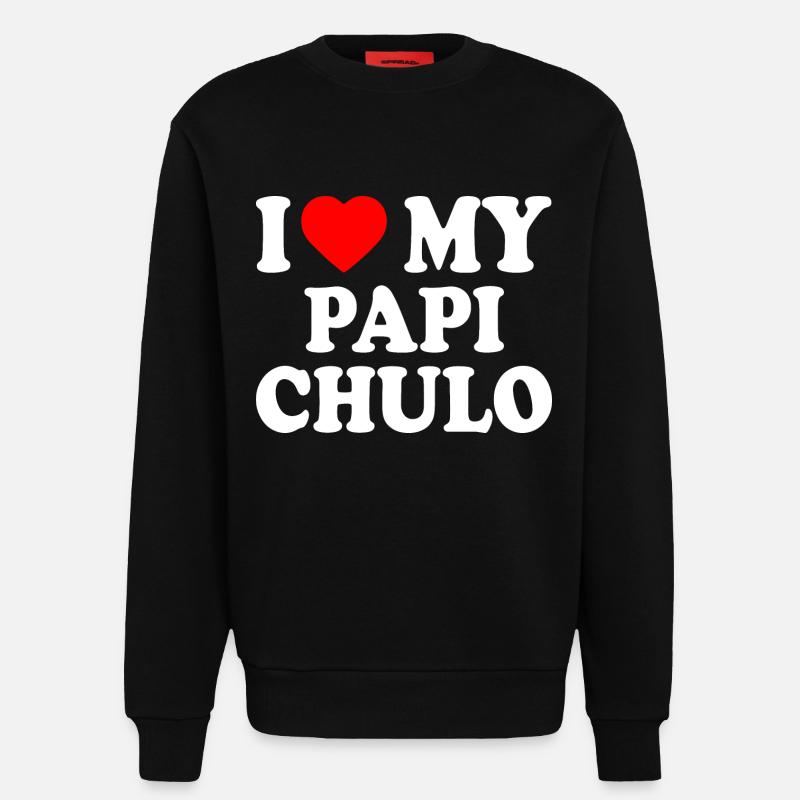 I love my papi chulo - Sweat bio décontracté fabriqué en UE - SOLID BLACK