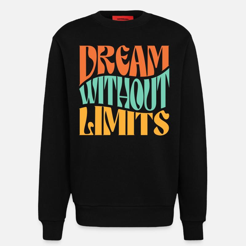 Dream Without Limits - Sweatshirt - made by SPREAD  - SOLID BLACK