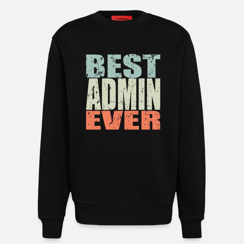 Best Admin ever Admin Geschenk - Sweatshirt - made by SPREAD - SOLID BLACK