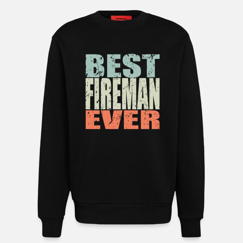 Best Firefighter ever Firefighter Gift - Sweatshirt - made by SPREAD - SOLID BLACK