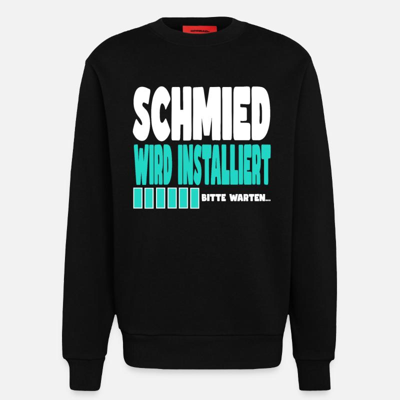 Schmied wird installiert - Sweatshirt - made by SPREAD  - SOLID BLACK