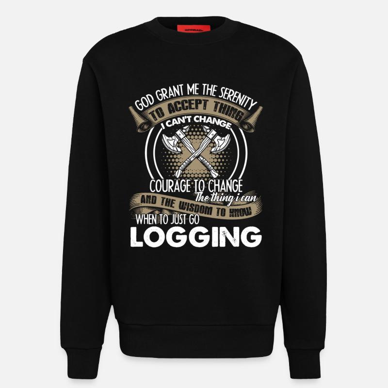 Logger Just Go Logging - Sweatshirt - made by SPREAD - SOLID BLACK