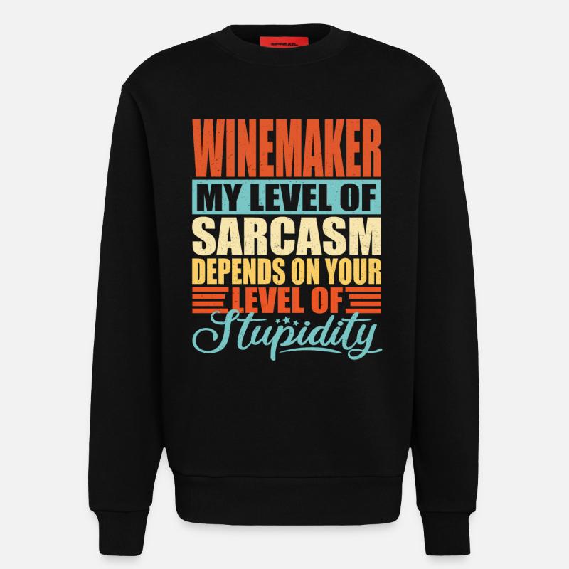 Winemaker sarcasm Funny winemaker - Sweatshirt - made by SPREAD  - SOLID BLACK