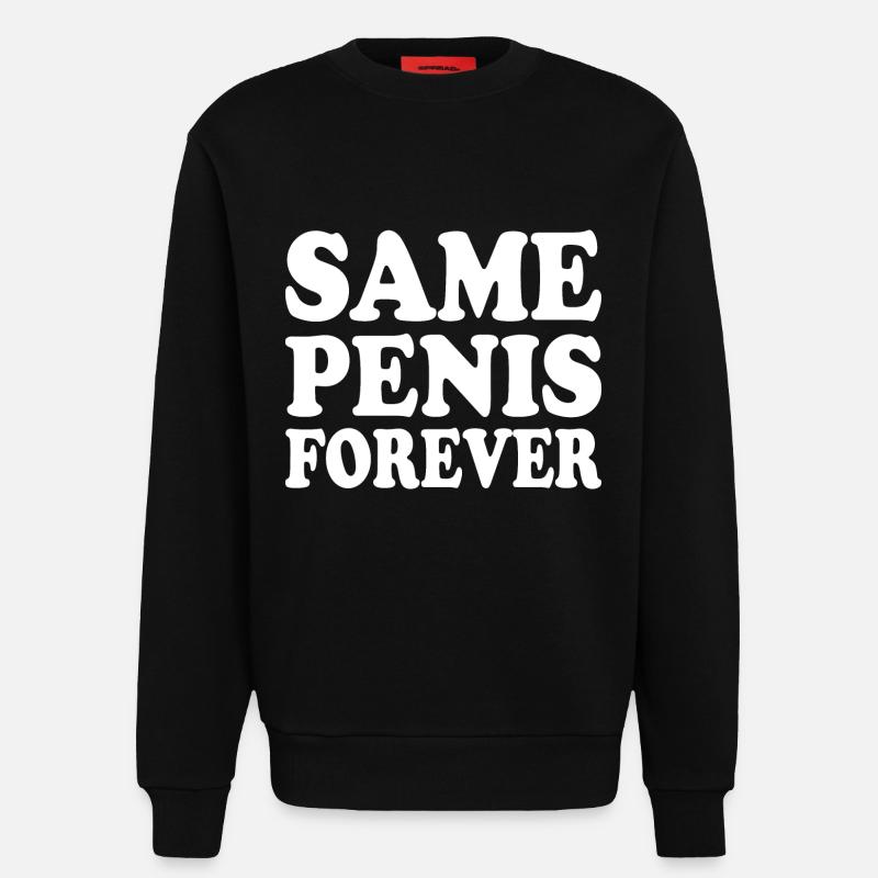 Same penis forever - Sweat bio décontracté fabriqué en UE - SOLID BLACK