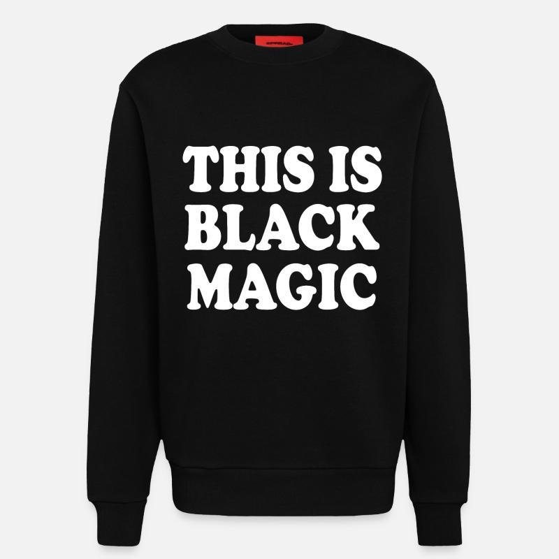 this is black magic - Sweat bio décontracté fabriqué en UE - SOLID BLACK