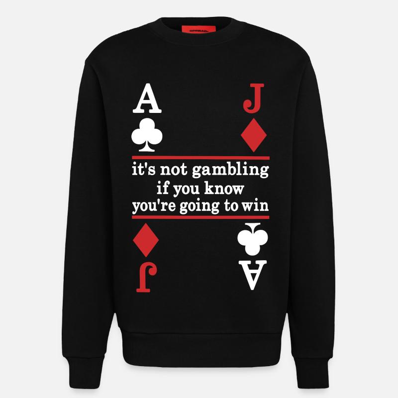 Poker Spruch Karten Motiv - Sweatshirt - made by SPREAD  - SOLID BLACK