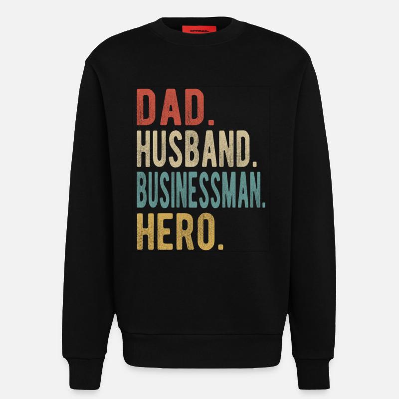 Geschäftsmann, Vater, Ehemann, Held - Sweatshirt - made by SPREAD  - SOLID BLACK