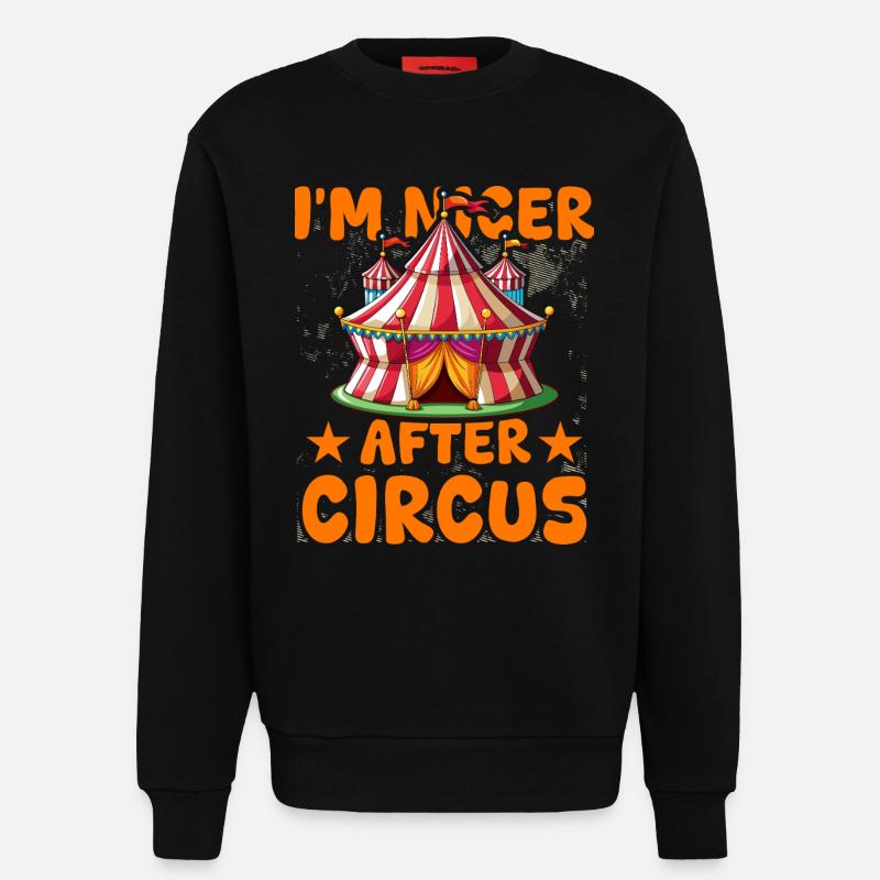 Ich bin netter nach Circus - Sweatshirt - made by SPREAD  - SOLID BLACK