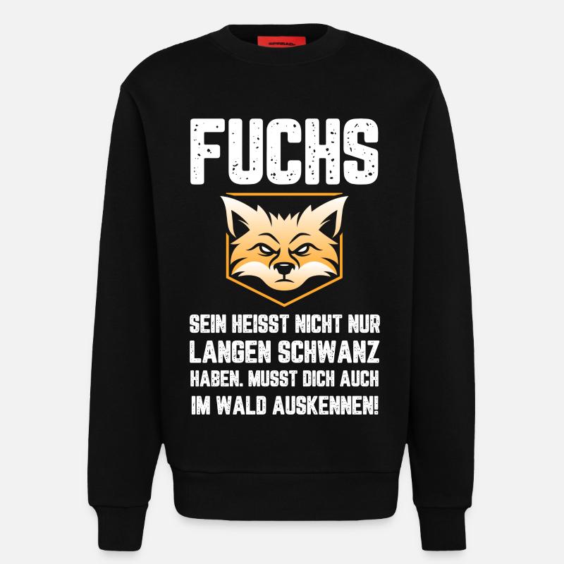 Fuchs Lustiger witziges Spruch - Sweatshirt - made by SPREAD  - SOLID BLACK