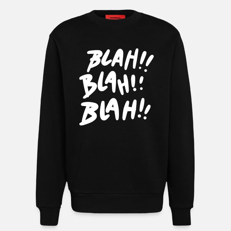 Bla Bla Bla Blanc - Sweat bio décontracté fabriqué en UE - SOLID BLACK