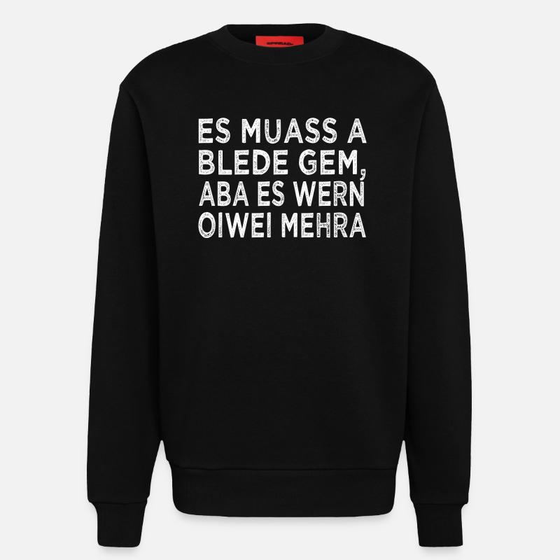 ES MUASS A BLEDE GEM... - Sweatshirt - made by SPREAD - SOLID BLACK