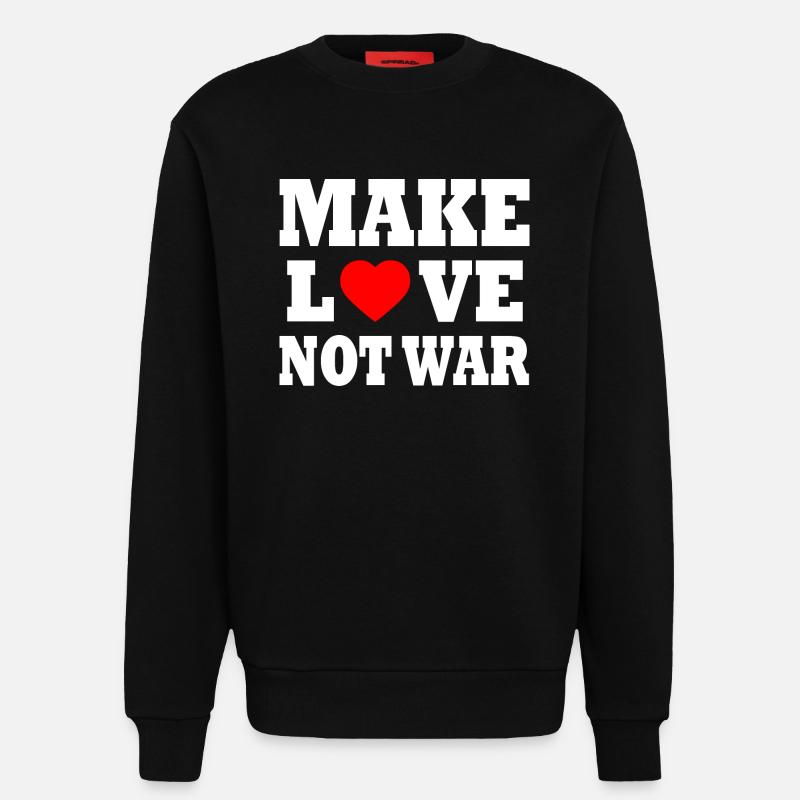 Make love not war - Sweatshirt - made by SPREAD  - SOLID BLACK