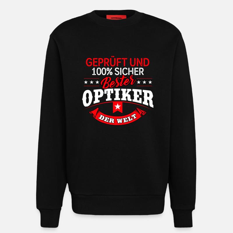 Optiker Augenoptiker Feinoptiker Optik - Sweatshirt - made by SPREAD  - SOLID BLACK