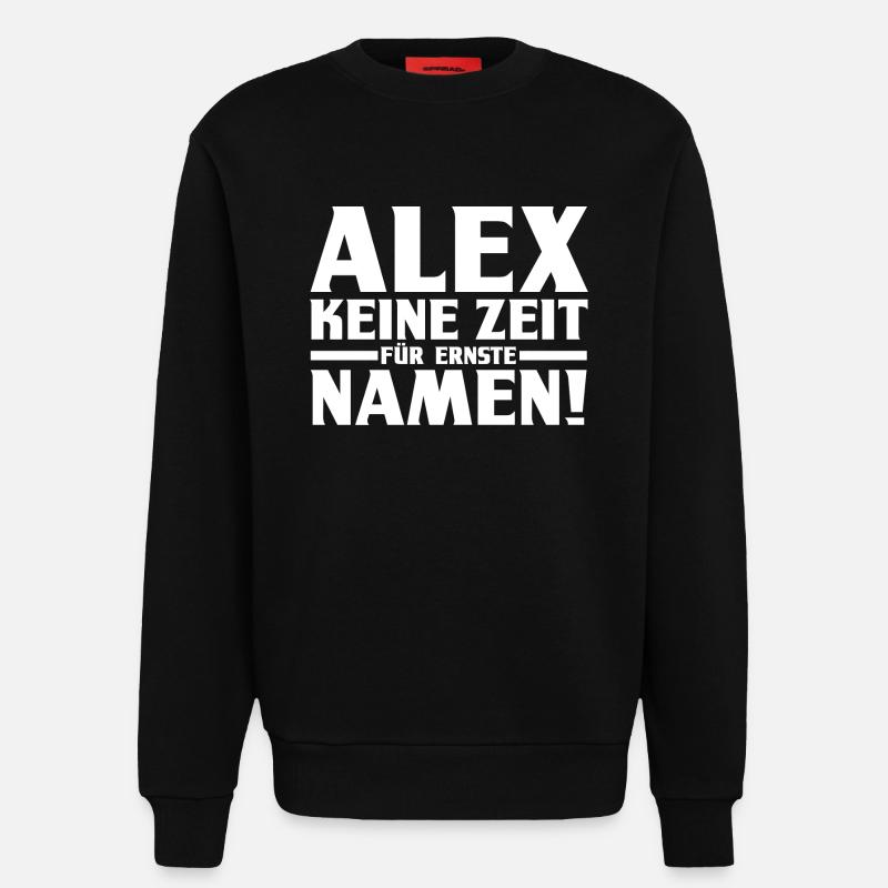 Alexander Alexandra Alexa Alex - Sweatshirt - made by SPREAD  - SOLID BLACK