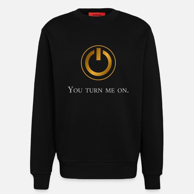 You turn me on - Sweatshirt - made by SPREAD  - SOLID BLACK